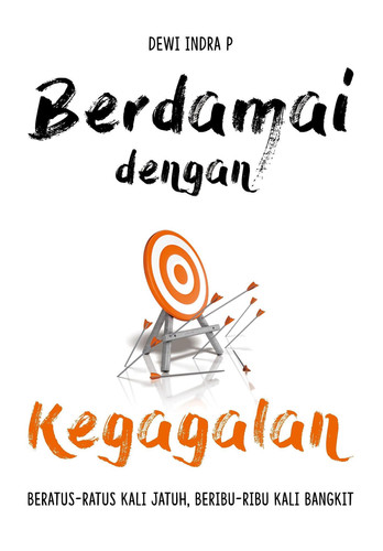 Berdamai dengan Kegagalan - Beratus-ratus Kali Jatuh, Beribu-ribu Kali Bangkit
