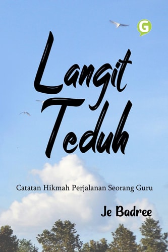 Langit Teduh; Catatan Hikmah Perjalanan Seorang Guru