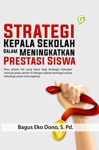 Strategi Kepala Sekolah Dalam Meningkatkan Prestasi Siswa