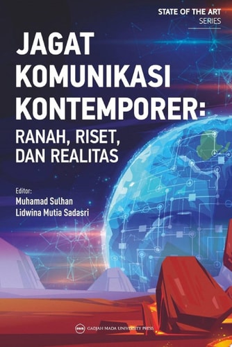 Jagat Komunikasi Kontemporer : Ranah, Riset, dan Realitas