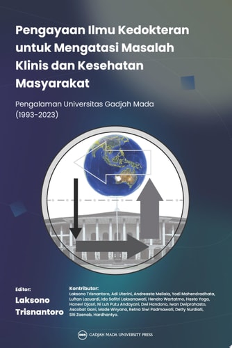 Pengayaan Ilmu Kedokteran untuk Mengatasi Masalah Klinis dan Kesehatan Masyarakat Pengalaman Universitas Gadjah Mada (1993–2023)