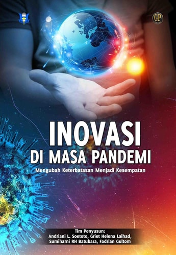 INOVASI DI MASA PANDEMI - Mengubah Keterbatasan Menjadi Kesempatan