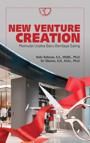 NEW VENTURE CREATION: Memulai Usaha Baru Berdaya Saing - Rajawali Pers