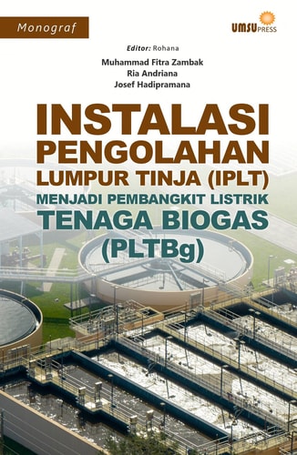 Instalasi Pengolahan Lumpur Tinja (IPLT) Menjadi Pembangkit Listrik Tenaga Biogas(PLTBg)