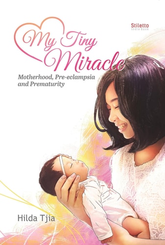 My Tiny Miracle - Motherhood, pre-eclampsia, and prematurity