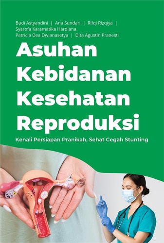 Asuhan Kebidanan Kesehatan Reproduksi - Kenali Persiapan Pranikah, Sehat Cegah Stunting