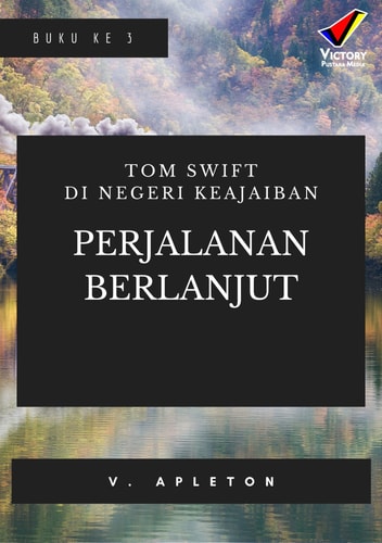 Tom Swift di Negeri Keajaiban: Perjalanan Berlanjut