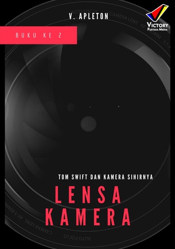 Tom Swift dan Kamera Sihirnya: Lensa Kamera