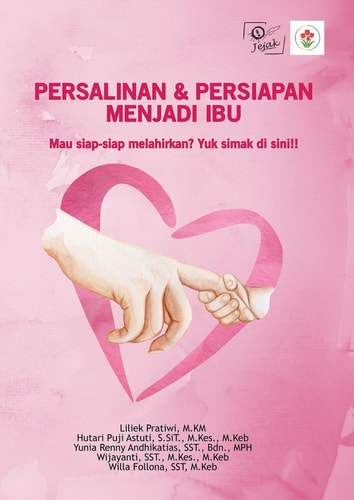 Persalinan dan Persiapan Menjadi Ibu : Mau Siap-Siap Melahirkan? Yuk Simak di Sini!!
