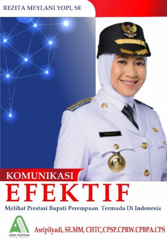 KOMUNIKASI EFEKTIF Melihat Prestasi Bupati Perempuan Termuda Di Indonesia