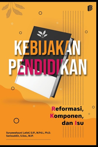 Kebijakan Pendidikan - : Reformasi, Komponen, dan Isu