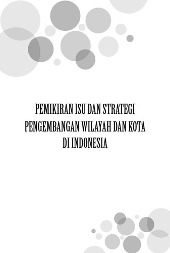 PEMIKIRAN ISU DAN STRATEGI PENGEMBANGAN WILAYAH DAN KOTA DI INDONESIA