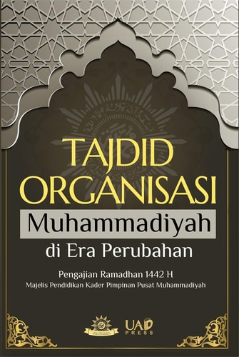 Tajdid Organisasi Muhammadiyah di Era Perubahan