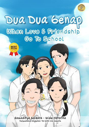 Dua Dua Genap : when love & friendship go to school - Pilar Pustaka Publishing