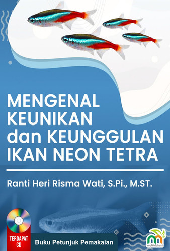 CD VIDEO EDUKASI: MENGENAL KEUNIKAN DAN KEUNGGULAN IKAN NEON TETRA