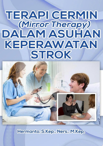 TERAPI CERMIN (MIRROR THERAPY) DALAM ASUHAN KEPERAWATAN STROK