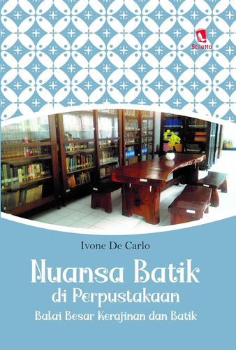 Nuansa Batik: Di Perpustakaan Balai Besar Kerajinan dan Batik