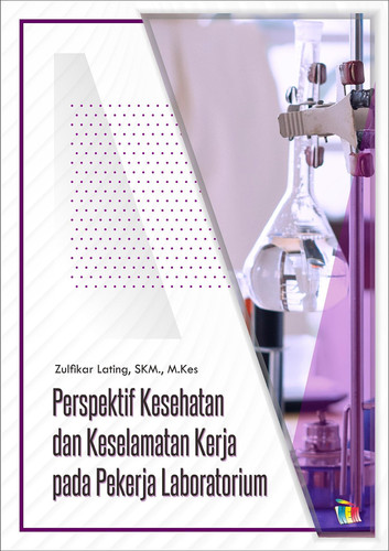 PERSPEKTIF KESEHATAN DAN KESELAMATAN KERJA PADA PEKERJA LABORATORIUM