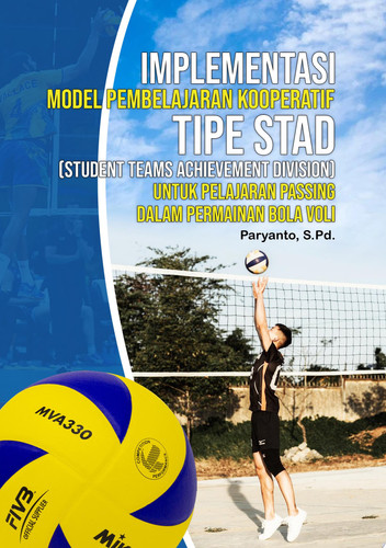 IMPLEMENTASI MODEL PEMBELAJARAN KOOPERATIF TIPE STAD (STUDENT TEAMS ACHIEVEMENT DIVISION) UNTUK PELAJARAN PASSING DALAM PERMAINAN BOLA VOLI