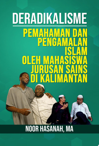 DERADIKALISME: PEMAHAMAN DAN PENGAMALAN ISLAM OLEH MAHASISWA JURUSAN SAINS DI KALIMANTAN
