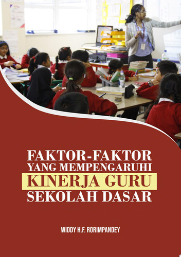 FAKTOR-FAKTOR YANG MEMENGARUHI KINERJA GURU SEKOLAH DASAR