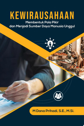 KEWIRAUSAHAAN Membentuk Pola Pikir dan Menjadi Sumber Daya Manusia Unggul