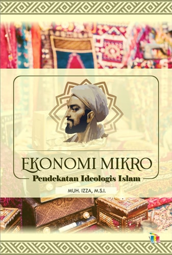 EKONOMI MIKRO - Pendekatan Ideologis Islam