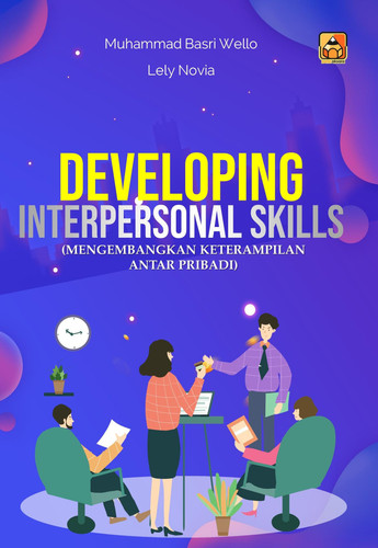 Developing Interpersonal Skills - Mengembangkan Keterampilan Antar Pribadi