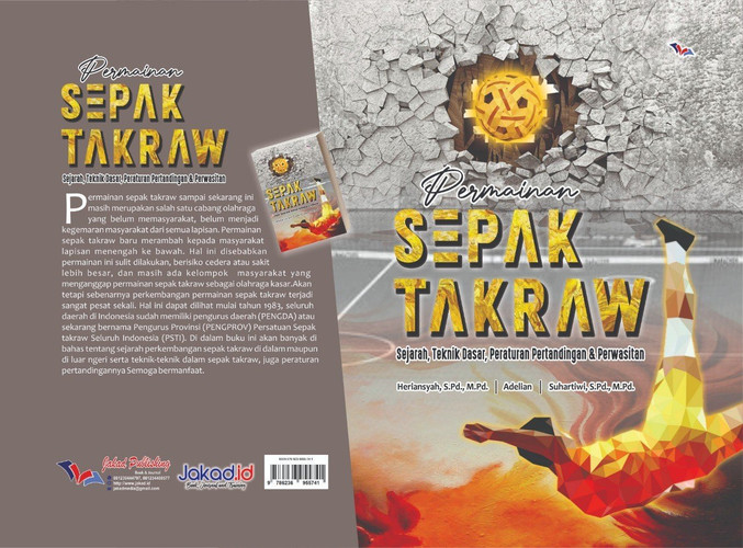 PERMAINAN SEPAK TAKRAW SEJARAH, TEKNIK DASAR, PERATURAN PERTANDINGAN DAN PERWASITAN