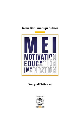 MEI: MOTIVATION, EDUCATION, INSPIRATION - Jalan Baru Menuju Sukses