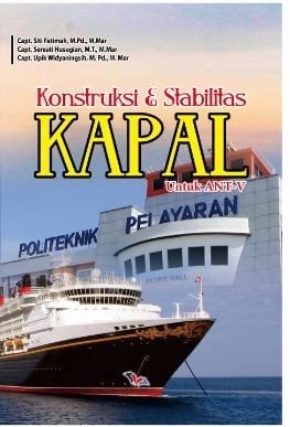 KONSTRUKSI DAN STABILITAS KAPAL (UNTUK ANT-V)