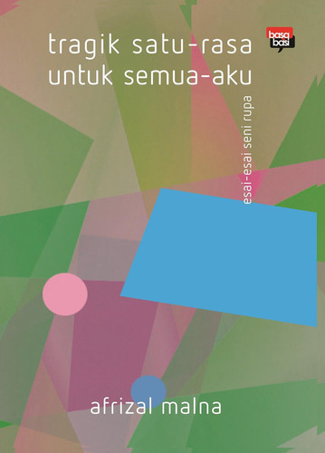 Tragik Satu-Rasa untuk Semua-Aku