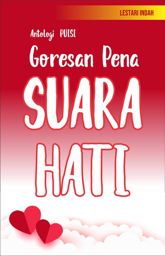 Antologi Puisi GORESAN PENA SUARA HATI