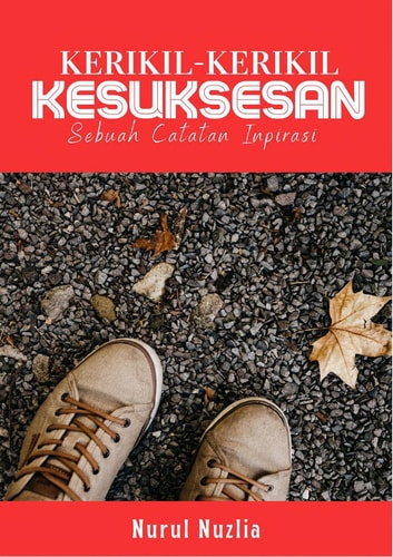 Kerikil-Kerikil Kesuksesan - Sebuah Catatan Inspirasi