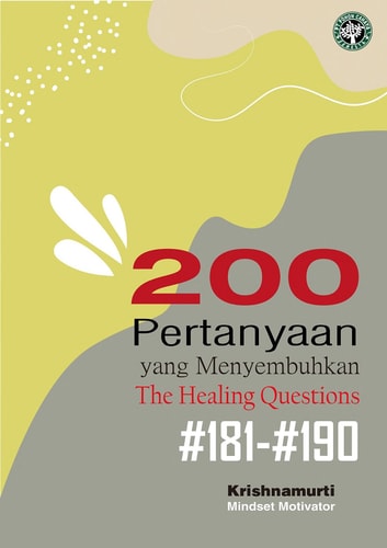 The Healing Questions; #181-#190 - 200 Pertanyaan yang Menyembuhkan