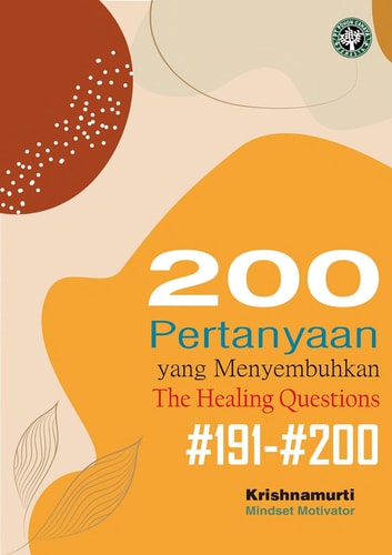 The Healing Questions; #191-#200 - 200 Pertanyaan yang Menyembuhkan