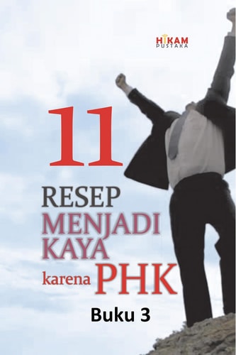 11 Resep Menjadi Kaya Karena PHK: Buku 3