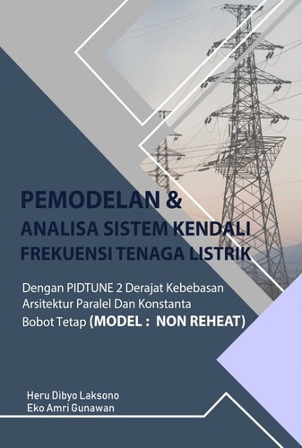 Pemodelan Dan Analisa Sistem Kendali Frekuensi Tenaga Listrik Dengan PIDTune 2 Derajat Kebebasan Arsitektur Paralel Dan Konstanta Bobot Tetap (Model : Non Reheat)