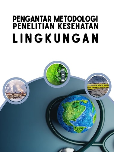 Pengantar Metodologi Penelitian Kesehatan Lingkungan