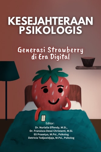 KESEJAHTERAAN PSIKOLOGIS: GENERASI STRAWBERRY DI ERA DIGITAL