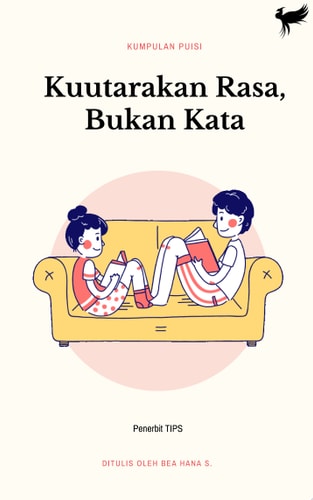 Kuutarakan Rasa Bukan Kata: Kumpulan Puisi