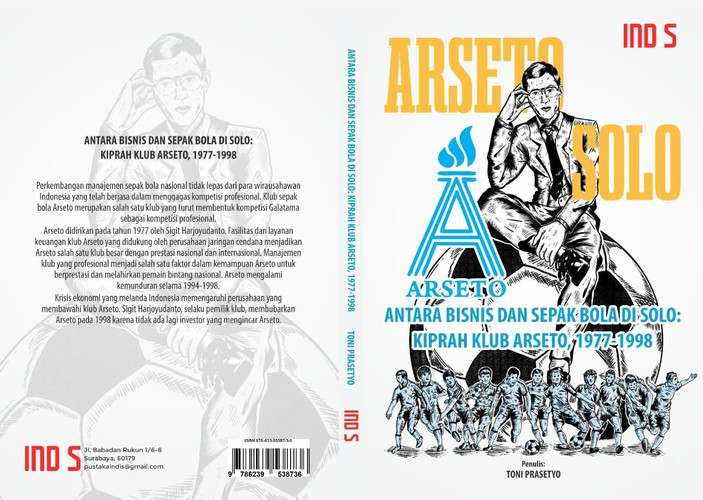Antara Bisnis dan Sepak Bola di Solo : Kiprah Klub Arseto Solo 1977-1998