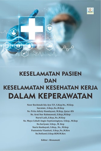KESELAMATAN PASIEN DAN KESELAMATAN KESEHATAN KERJA DALAM KEPERAWATAN