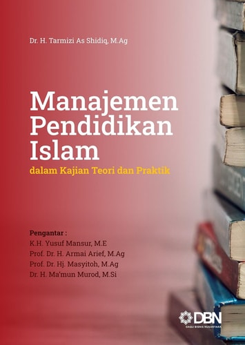 Manajemen Pendidikan Islam - dalam Kajian Teori dan Praktik
