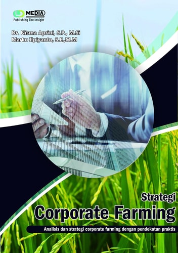 Strategi Corporate Farming - Analisis dan strategi corporate farming dengan pendekatan praktis