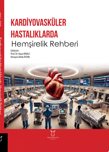 Kardiyovasküler Hastalıklarda Hemşirelik Rehberi
