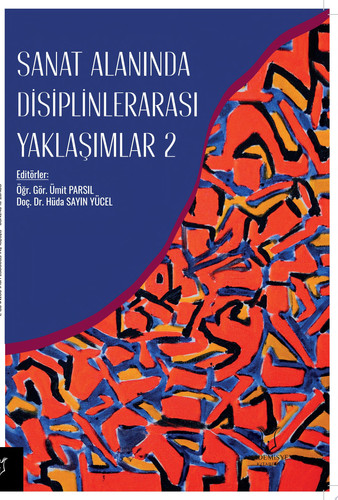 Sanat Alanında Disiplinlerarası Yaklaşımlar-2