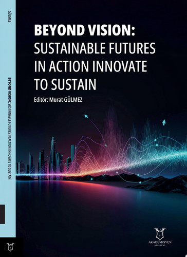 Beyond Vision: Sustainable Futures in Action Innovate to Sustain
