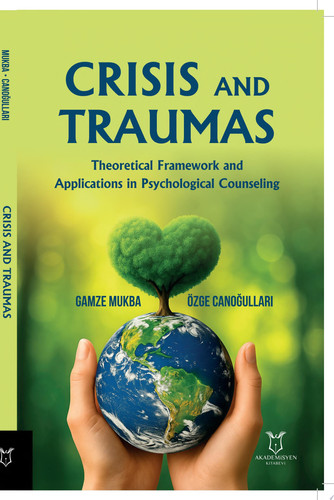 Crisis and Trauma Theoretical Framework and Applications in Psychological Counseling