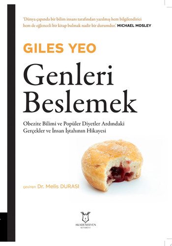 Genleri Beslemek Obezite Bilimi ve Popüler Diyetler Ardındaki Gerçekler ve İnsan İştahının Hikayesi